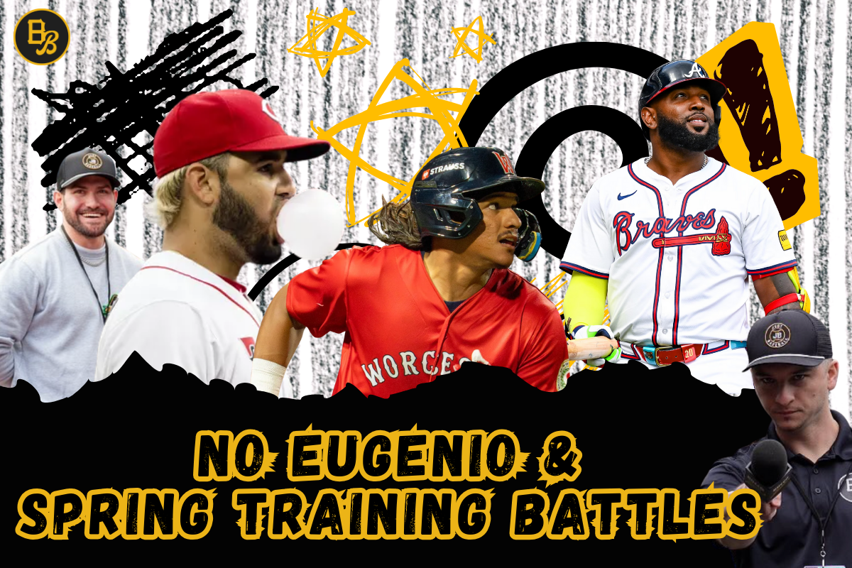 NO EUGENIO! SPRING TRAINING POSITION BATTLES & MORE