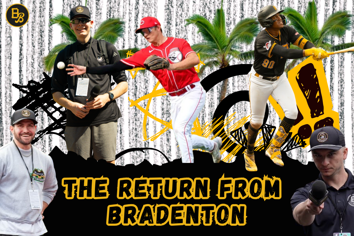 The Return from Bradenton | Bucco Bantr Podcast